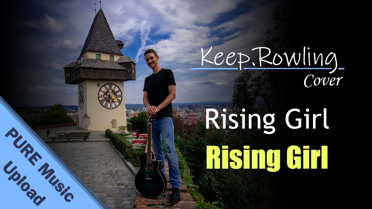 Song Rising Girl Rising Girl - Rising Girl Pure Music Cover by Keep Rowling - YouTube