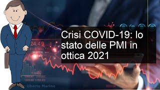 Crisi COVID-19: lo stato delle PMI in ottica 2021