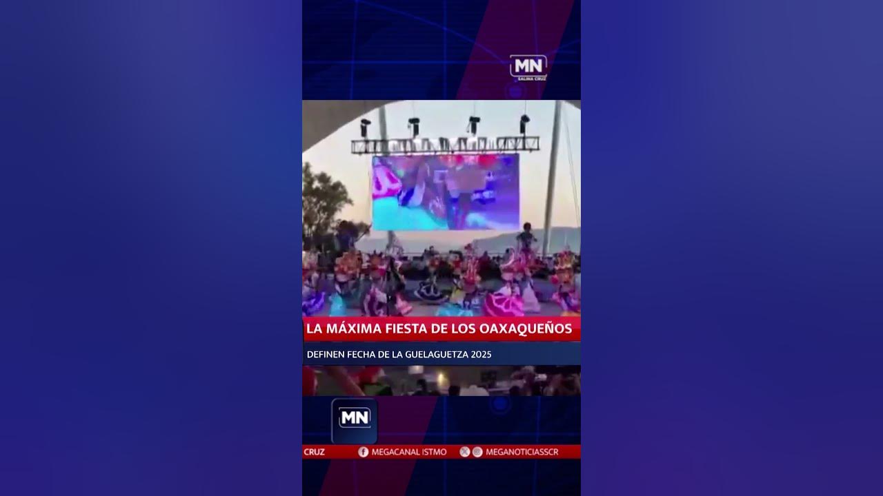 BREVES LA MÁXIMA FIESTA DE LOS OAXAQUEÑOS, DEFINEN FECHA DE LA 