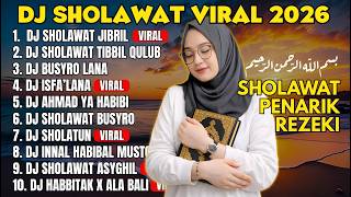 DJ SHOLAWAT VIRAL 2026 | Sholawat Jibril Penarik Rezeki Merdu \u0026 Menenangkan