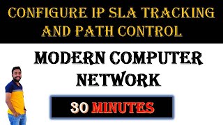 PRACTICAL 1 :- configure IP SLA Tracking and Path Control in  MODERN COMPUTER NETWORK