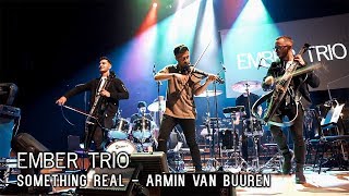 Something Real - Armin van Buuren ft. Avian Grays Violin Cello Cover Ember Trio @arminvanbuuren
