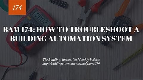BAM 174: How to Troubleshoot a Building Automation System