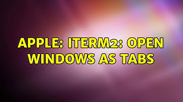 Apple: iTerm2: Open Windows as Tabs