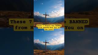 Download Lagu These 7 People Are BANNED from Heaven—Are You on the List? #jesuschrist #salvation #spiritualgrowth MP3