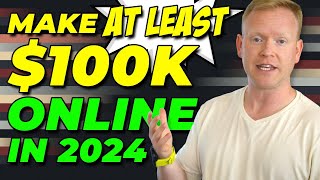 Want To Make $100k In 2024? HERE&#39;S HOW! ▶️💰