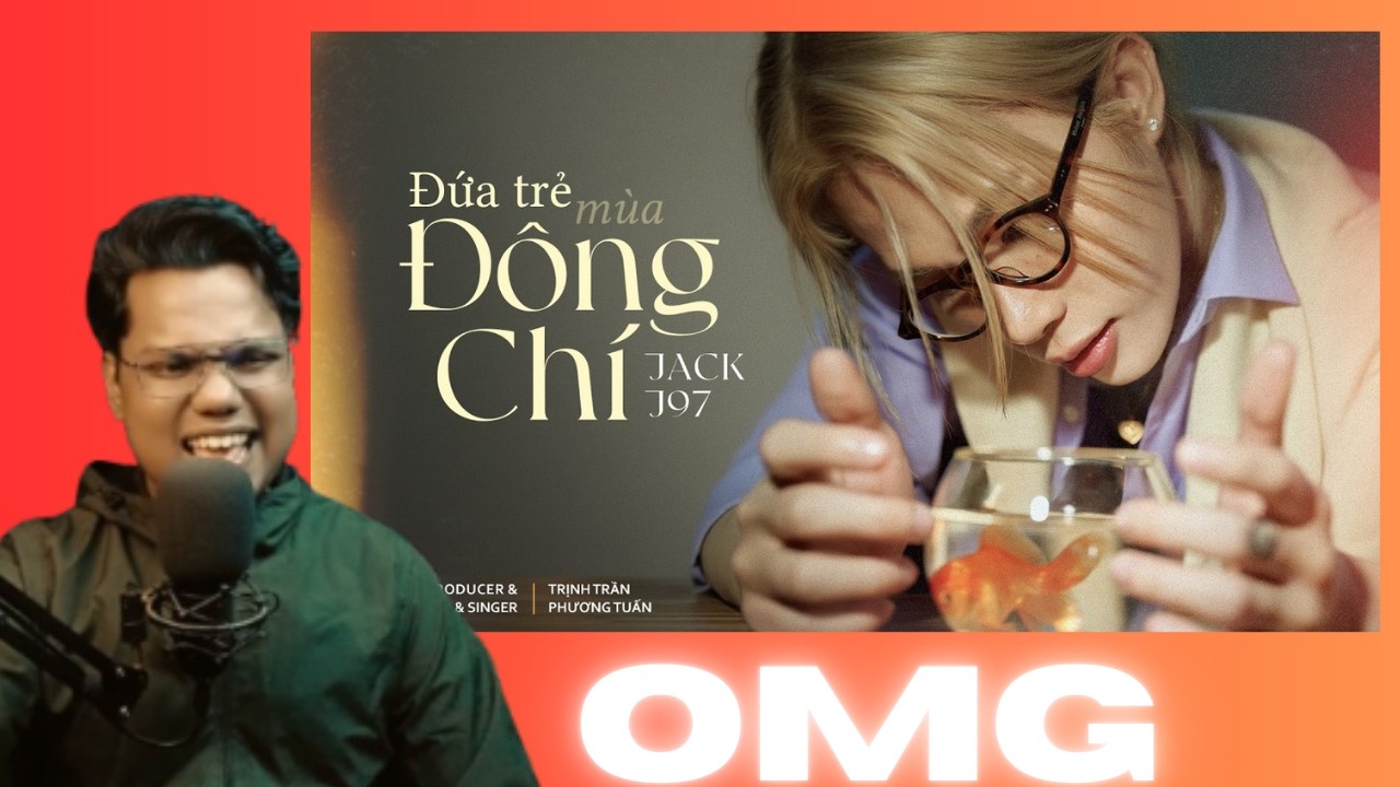ĐỨA TRẺ MÙA ĐÔNG CHÍ | JACK - J97 | OST NHÀ BA TÔI MỘT PHÒNG REACTION