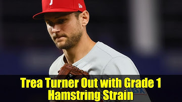 Trea Turner Out with Grade 1 Hamstring Strain | Phillies Injury Update & Playoff Return