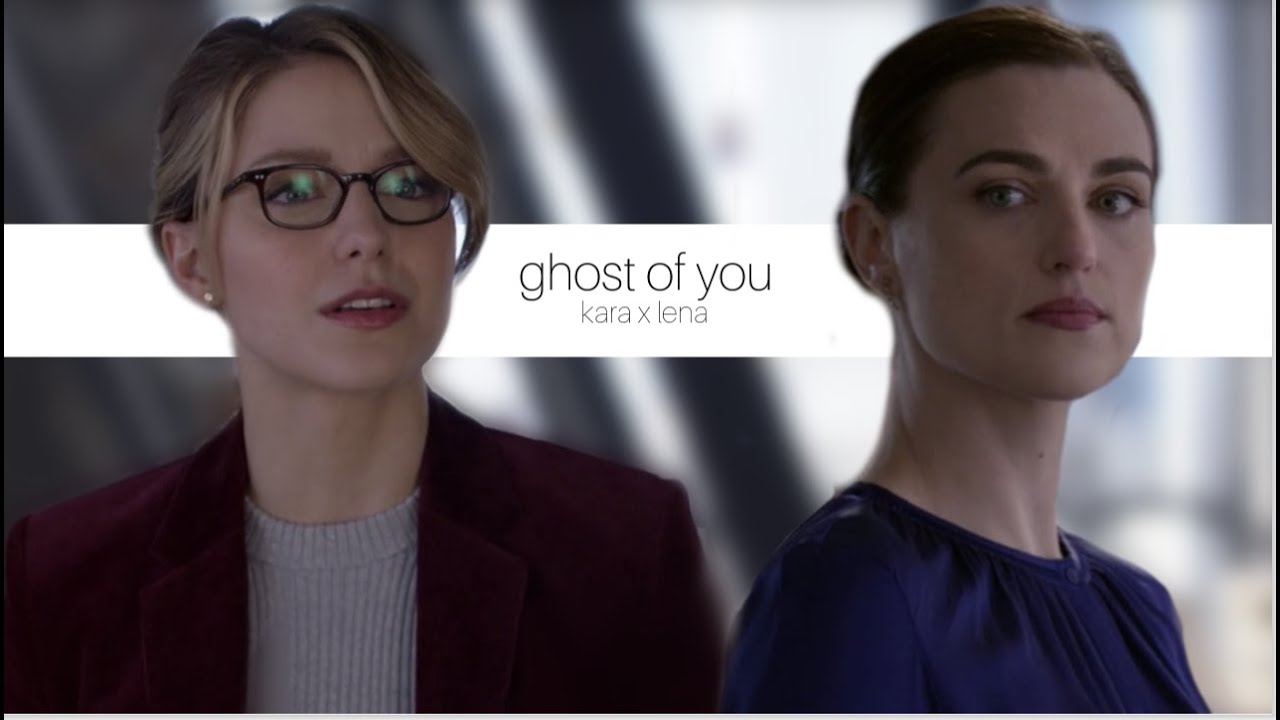 Kara & Lena - Ghost of You