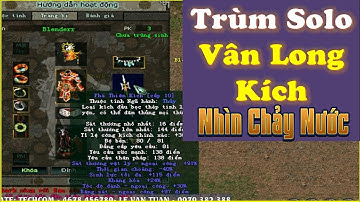 Cầm Acc Thiên Nhẫn Vân Long Kích Khủng Này Thì Trùm Solo 1v1 Trong Game VLTK 1 Dành Cho Người Đi Làm