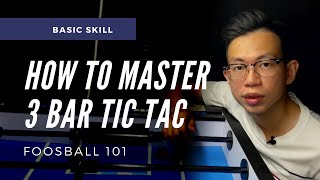 HOW to MASTER the 3 BAR TIC TAC | Foosball 101 (foosball tips)
