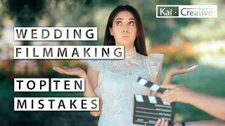 TOP 10 Mistakes Wedding Filmmaking | Kaicreative | Freelance Filmmaker