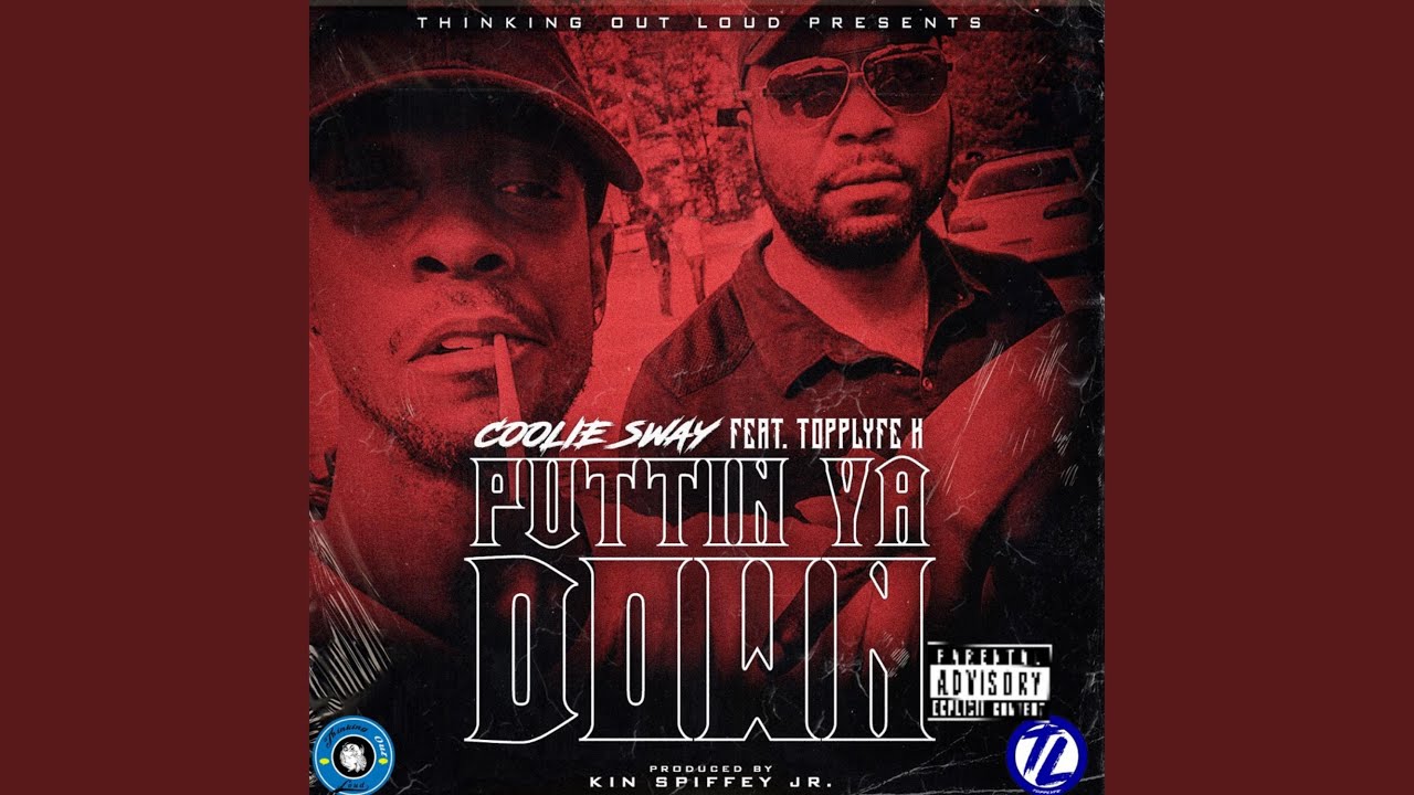 Puttin' Ya Down (feat. ToppLyfe K)