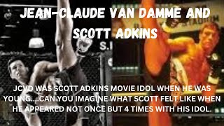 JEAN-CLAUDE VAN DAMME AND SCOTT ADKINSA Dream come True for Scott.
