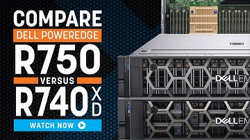 Dell R750 vs R740xd | Server Comparison