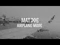 Mat Joe Airplane Mode