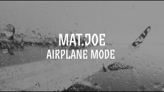 Mat Joe - Airplane Mode