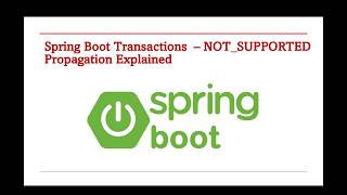 @Transactional Propagation NOT_SUPPORTED Explained  – Part 159.7