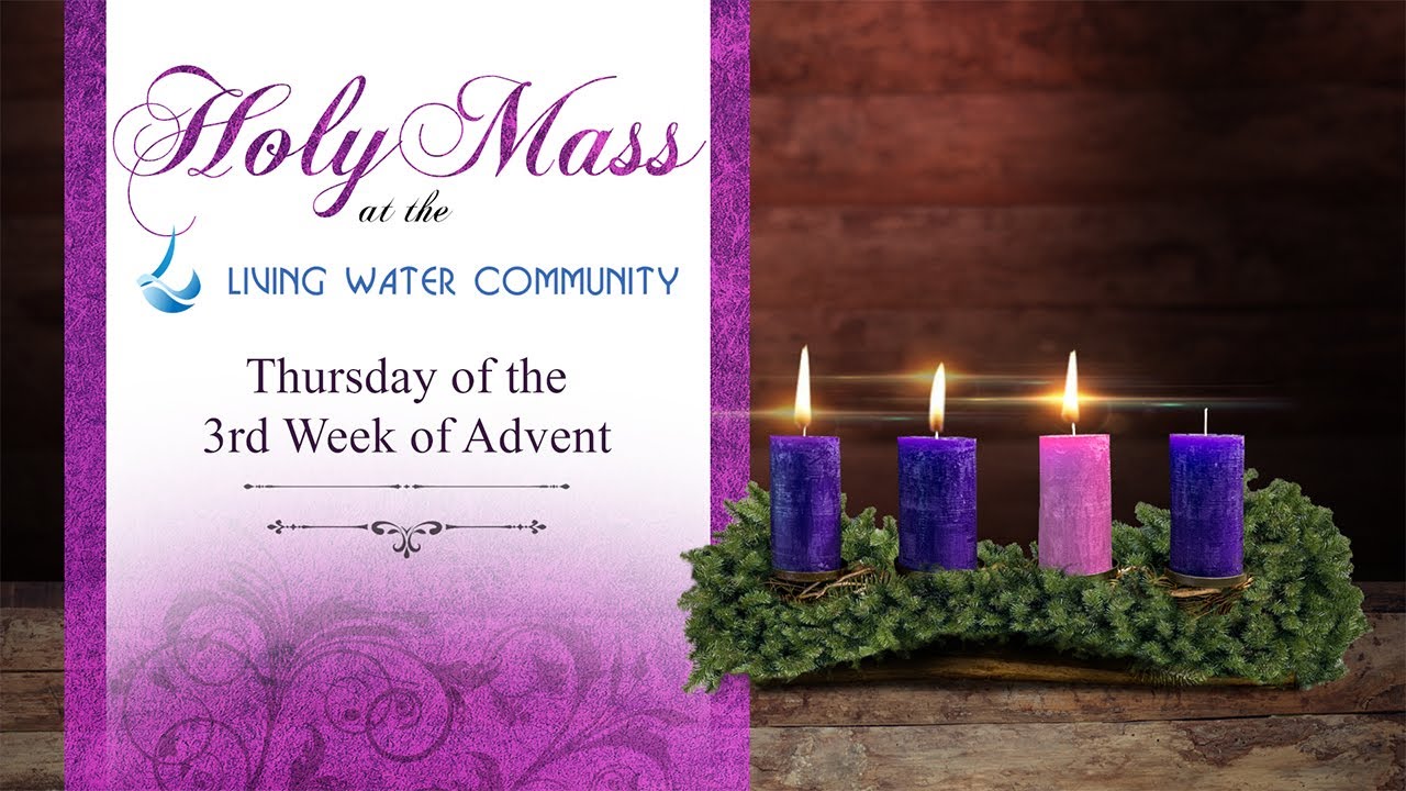 Holy Mass - Thursday of the 3rd Week of Advent - 15th December, 2022 ...
