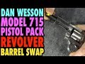 Dan Wesson 715 Revolver Barrel Swap