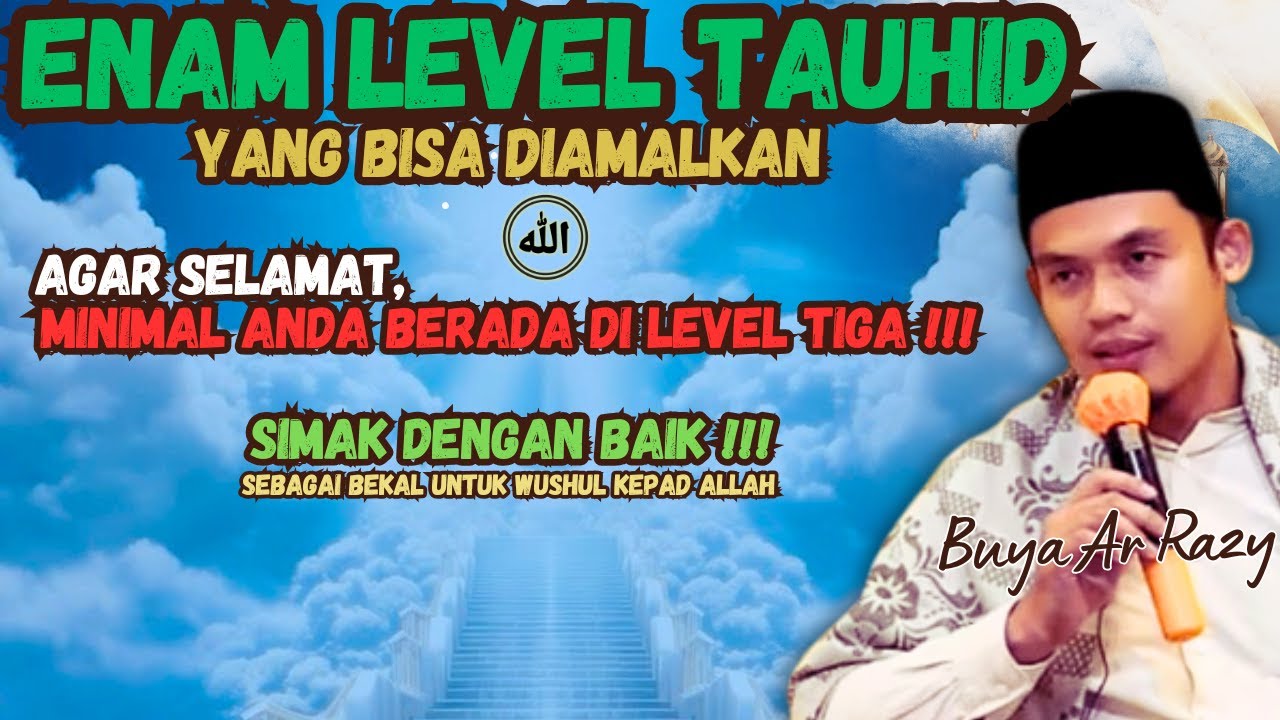 6 LEVEL TINGKATAN TAUHID YANG DAPAT DIAMALKAN 💥MINIMAL ANDA HARUS BERADA DI LEVEL 3 ‼️  #buyaarrazy