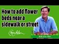 How to add flower beds around a sidewalk and street DesignersLandscape#604