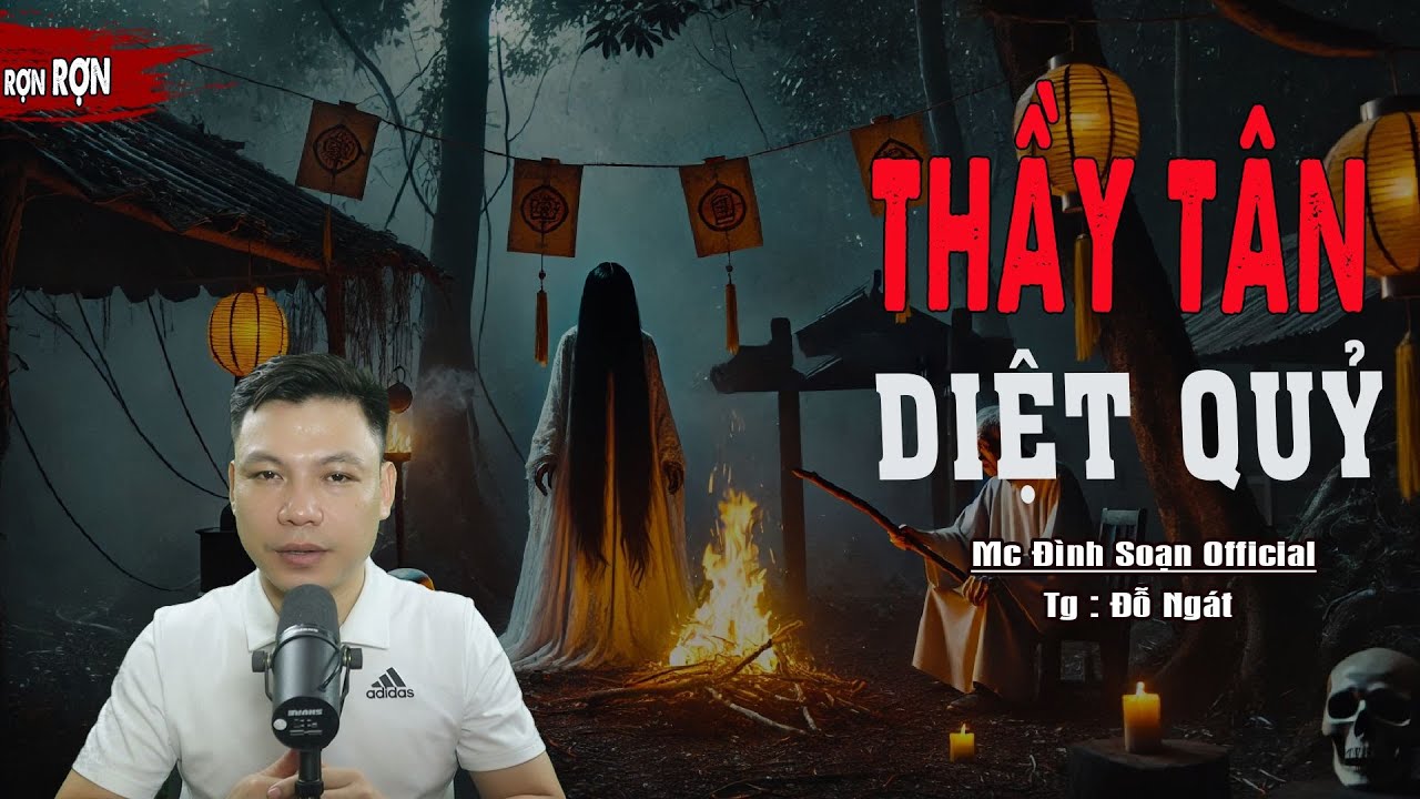 Truyện Ma : THẦY TÂN DIỆT QUỶ I Truyện Ma Làng Quê Thầy Pháp I Mc Đình Soạn kể