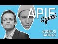 APIE GYVAI: ANDRIUS TAPINAS - moralės policininkas