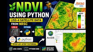 Calculate NDVI from NRSC LISS-4 Satellite Images Using Python Jupyter Notebook ArcGIS Visualization.