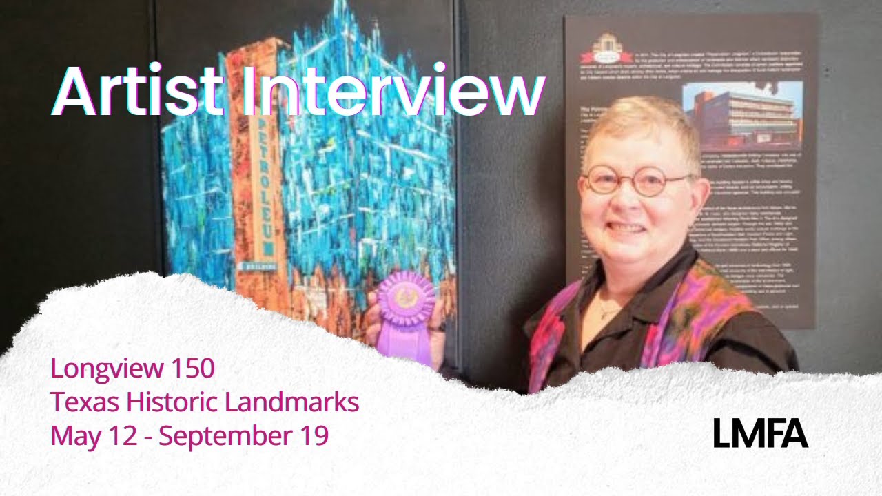 Longview 150: Texas Historic Landmarks | Longview Museum of Fine Arts