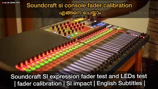 Soundcraft SI expression fader test and LEDs test | fader calibration | SI impact | Malayalam