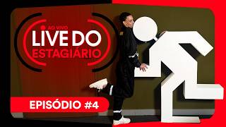 LIVE DO ESTAGIÁRIO #4