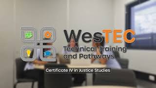 Certificate IV in Justice Studies- WesTEC Technical Training and Pathways