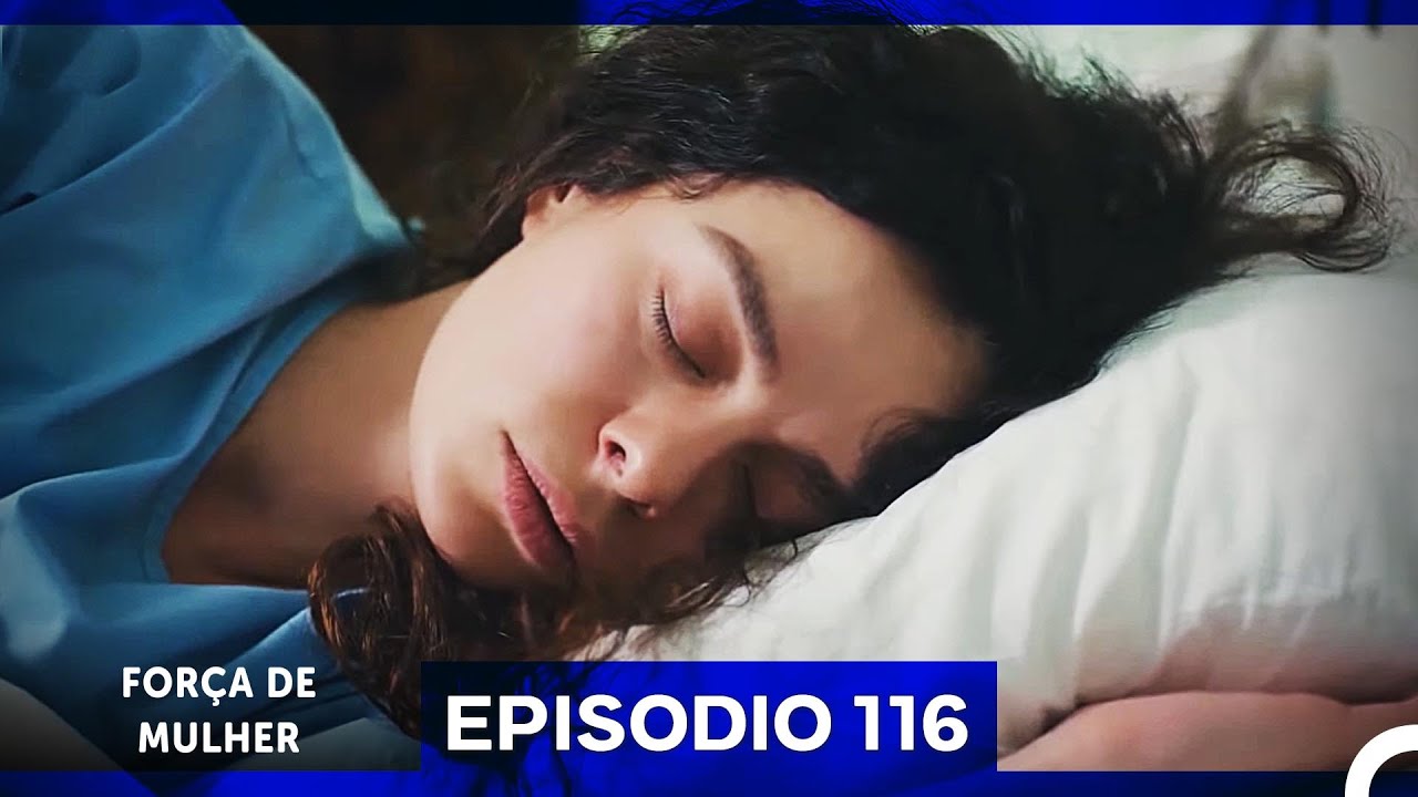 for-a-de-mulher-episodio-116-dublagem-em-portugu-s-youtube