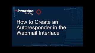 How to Create an Autoresponder in the Webmail Interface