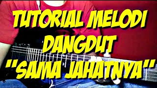 Tutorial melodi sama jahatnya