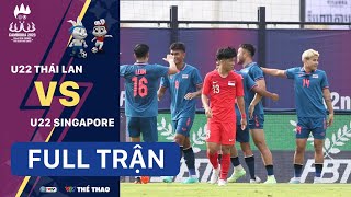 FULL TRẬN | U22 THÁI LAN - U22 SINGAPORE (Bảng B bóng đá nam SEA Games 32)