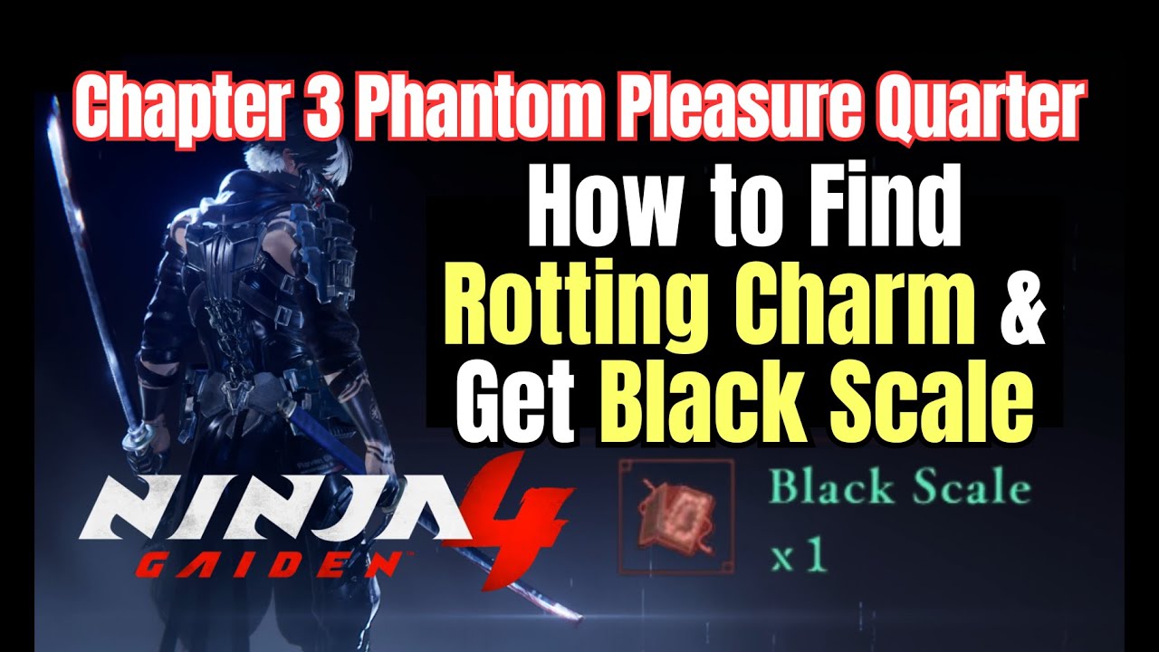 How to Find Rotting Charm & Get Black Scale – Get Dragon Lord’s Grace for Max Health!–Ninja Gaiden 4