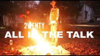 2wenty - All In The Talk (Official Music Video) Shot By @OneWayVisuals