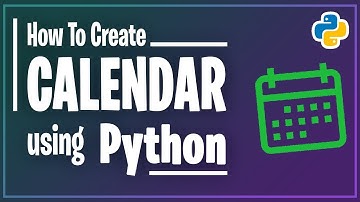 How to Create a Calendar using Python | Python Calendar Module | Python Beginner project