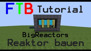 Reaktor bauen I FTB Tutorial I Big Reactors I TecFreakLP #3