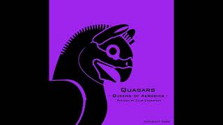 Quasars - Queens of Aerobics (Club Ctesiphon Remix)