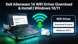 Dell Alienware 14 WiFi Driver Download &amp; Install | Windows 10/11