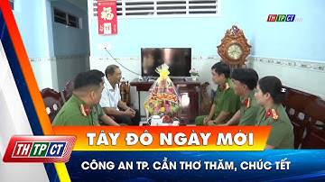 Công an TP. Cần Thơ thăm, chúc Tết | Cần Thơ TV