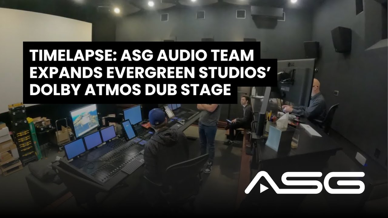 Timelapse: ASG Audio Team Expands Evergreen Studios’ Dolby Atmos Dub Stage