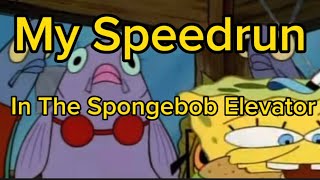 My Speed Run In the SpongeBob Elevator ROBLOX by Spongy Collector 391 views 10 months ago 47 seconds