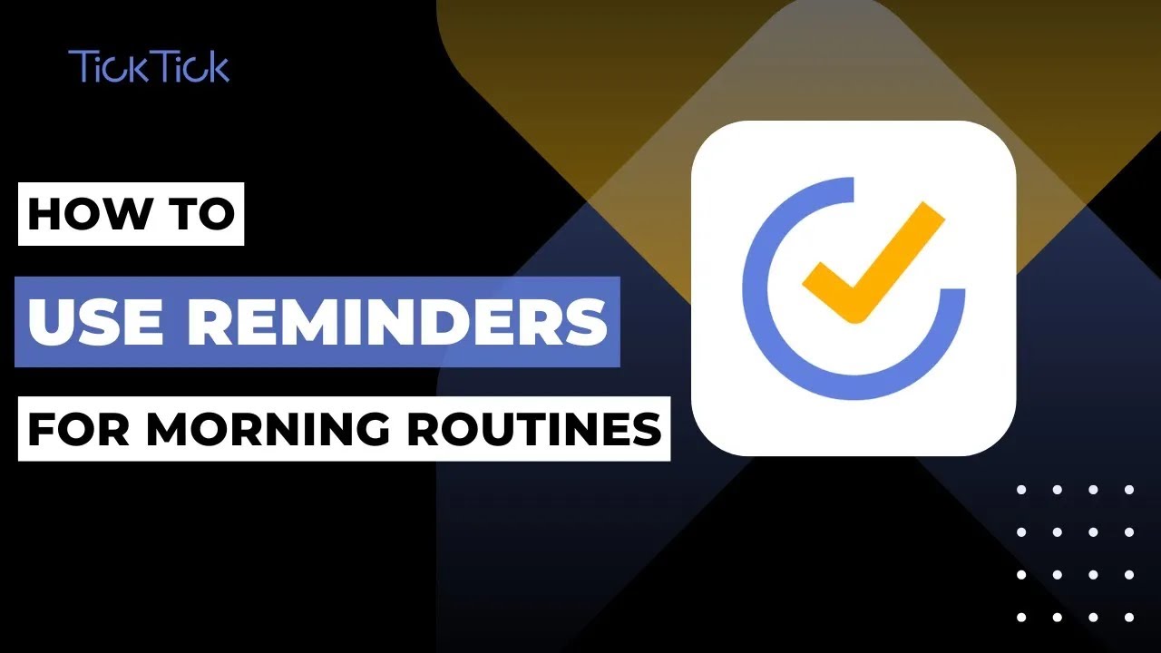 How To Use Reminders For Morning Routines In TickTick ! - YouTube