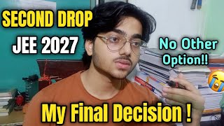 I Am Finally Taking a Second Drop For JEE 2027 😔 | My Final Decision