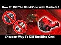 How To Kill The Blind One With Machete (Cheapest Way) ! Last Day On Earth Survival