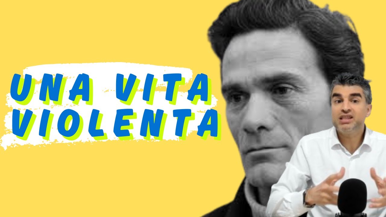 Pasolini - Una vita violenta (Riassunto)